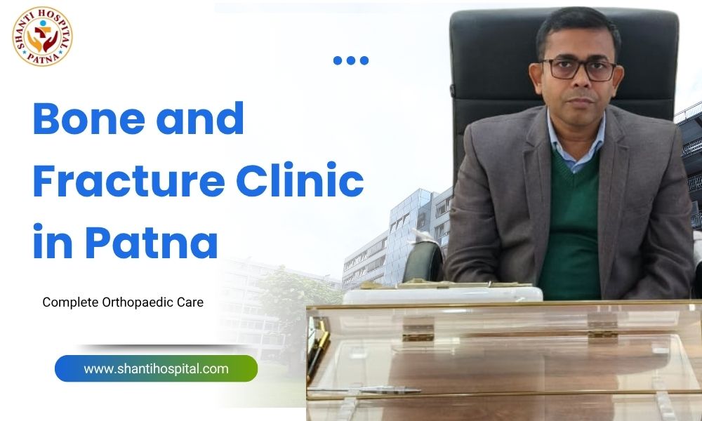 Bone and Fracture Clinic in Patna