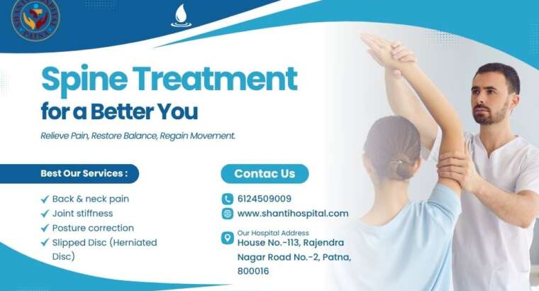 Spine Treatment in Patna – Get Expert Spine Care at Shanti Hospital