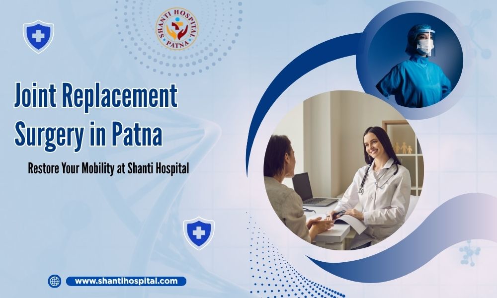 Joint Replacement Surgery in Patna